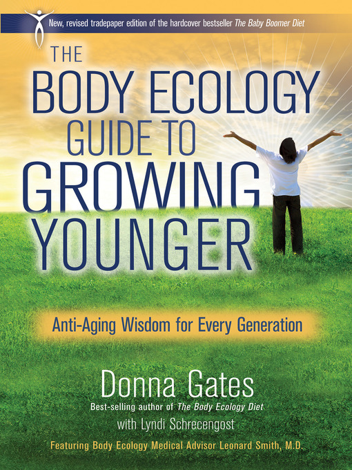 Title details for The Body Ecology Guide to Growing Younger by Donna Gates - Wait list